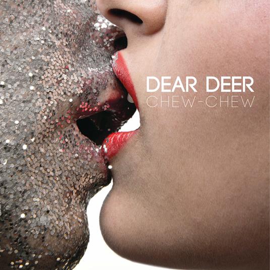 Chew-Chew - CD Audio di Dear Deer