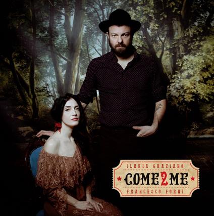 Come 2 Me - CD Audio di Ilaria & Francesco Forni Graziano