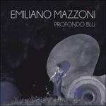 Profondo blu - CD Audio di Emiliano Mazzoni