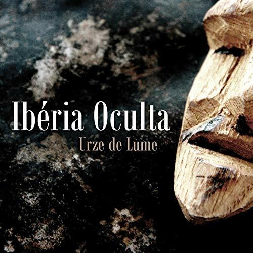 Iberia Oculta - CD Audio di Urze De Lume