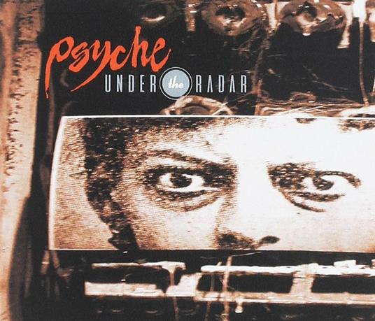 Under the Radar (Digipack) - CD Audio di Psyche