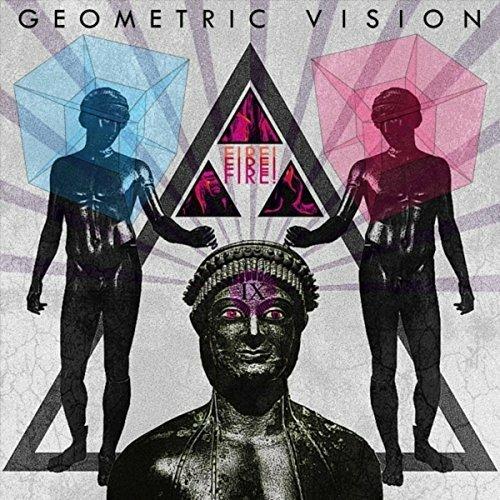 Fire! Fire! Fire! - CD Audio di Geometric Vision