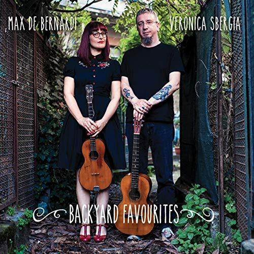 Backyard Favourites - CD Audio di Max De Bernardi,Veronica Sbergia