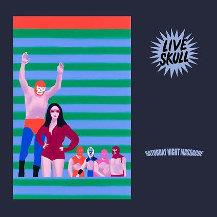 Saturday Night Massacre - CD Audio di Live Skull