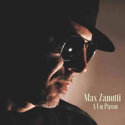 A un passo - Vinile LP di Max Zanotti