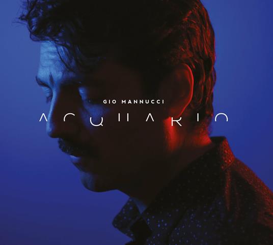 Acquario - CD Audio di Gio Mannucci