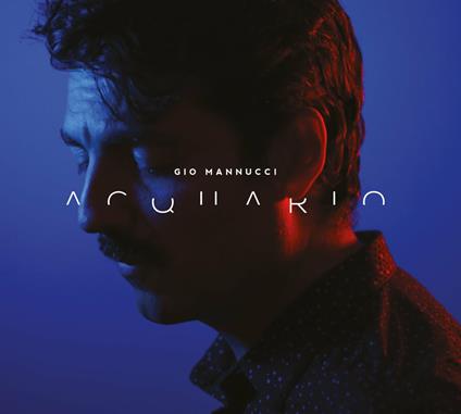 Acquario - CD Audio di Gio Mannucci