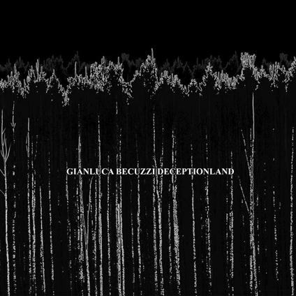 Deceptionland - CD Audio di Gianluca Becuzzi