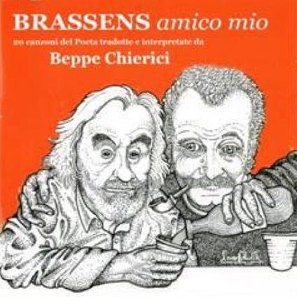 Brassens amico mio - CD Audio di Beppe Chierici