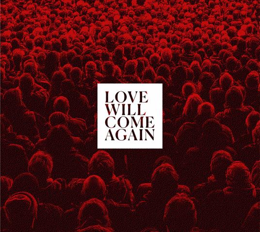 Love Will Come Again - CD Audio di Talk to Her