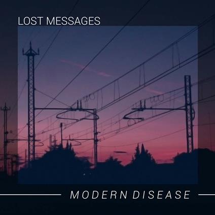 Modern Disease - CD Audio di Lost Messages