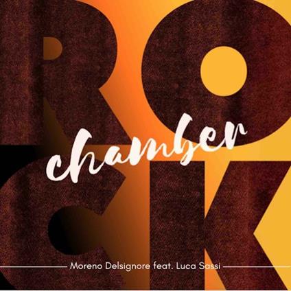 Chamber Rock - CD Audio di Moreno Delsignore