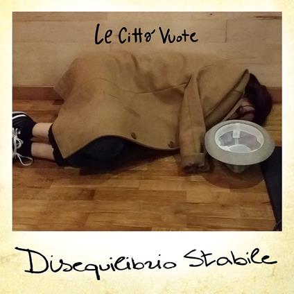 Disequilibrio stabile - CD Audio di Le Città Vuote