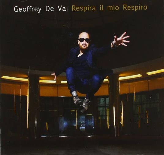 Respira il mio respiro - CD Audio di Geoffrey De Vai