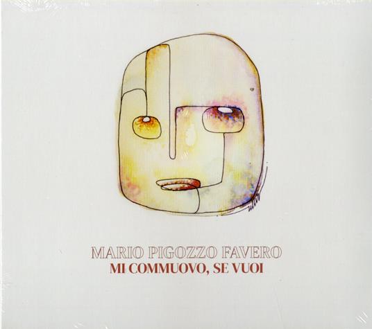 Mi commuovo, se vuoi - CD Audio di Mario Pigozzo Favero