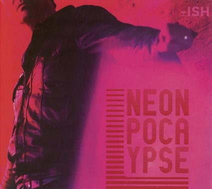 Ish - CD Audio di Neonpocalypse