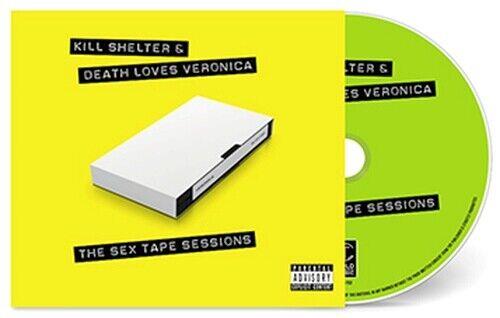 The Sex Tape Sessions - CD Audio di Kill Shelter,Death Loves Veronica