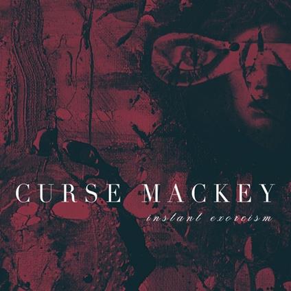 Instant Exorcism (Red-Black Marbled Edition) - Vinile LP di Curse Mackey
