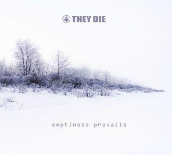 Emptiness Prevails - CD Audio di They Die