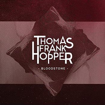 Bloodstone - Vinile LP di Thomas Frank Hopper
