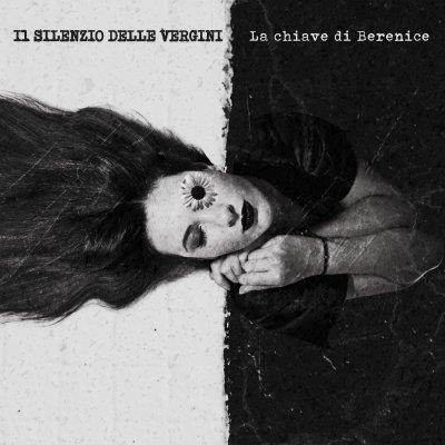 La Chiave di Berenice - CD Audio di Il Silenzio delle Vergini