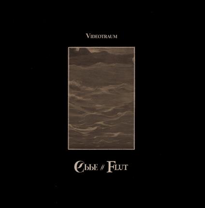 Ebbe-Flut - Vinile LP di Videotraum