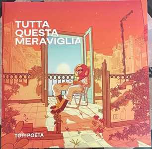 Vinile Tutta Questa Meraviglia Toti Poeta
