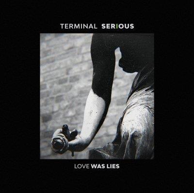 Love Was Lies - Extended Edition - CD Audio di Terminal Serious
