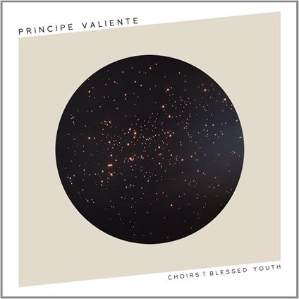 Choirs Of Blessed Youth - Vinile LP di Principe Valiente