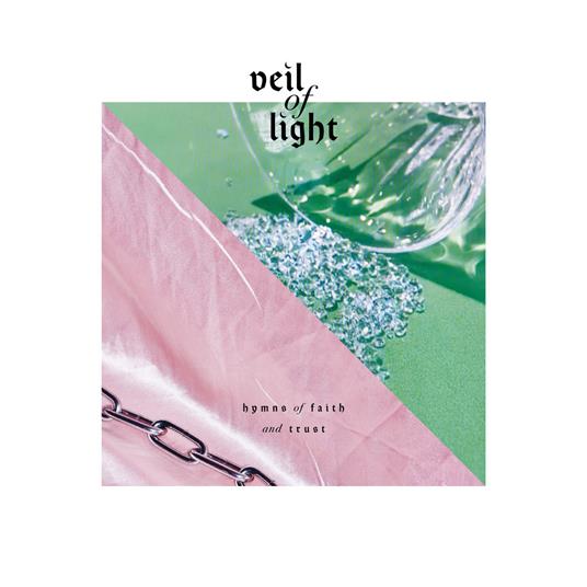 Hymns Of Faith And Trust - Vinile LP di Veil of Light