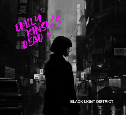 Black Light District - CD Audio di Emily Kinski's Dead