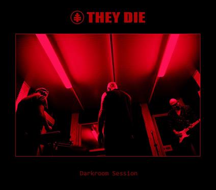 Darkroom Session - CD Audio di They Die
