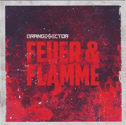 Feuer & Flamme - Vinile LP di Orange Sector