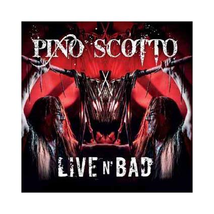 Live N' Bad - CD Audio di Pino Scotto