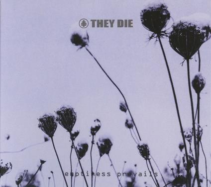 Emptiness Prevails - CD Audio di They Die
