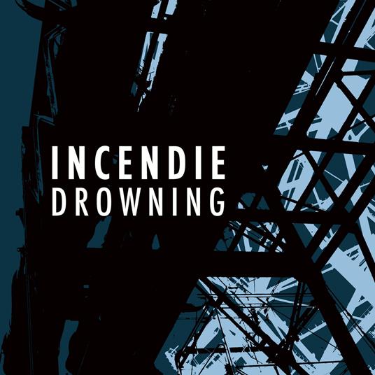 Drowning - CD Audio di Incendie