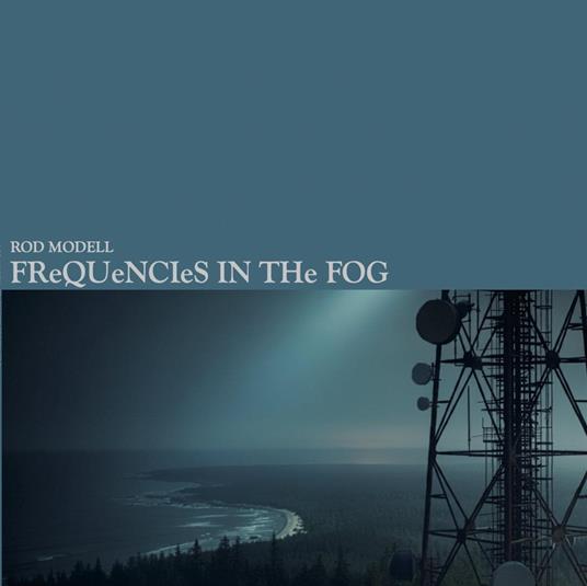 Frequencies In The Fog - CD Audio di Rod Modell