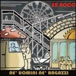 Nè uomini nè ragazzi - CD Audio di En Roco