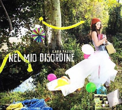 Nel mio disordine - CD Audio di Ilaria Pastore