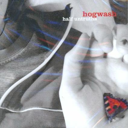 Half Unthuths - CD Audio di Hogwash