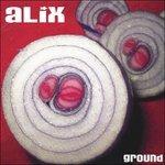 Ground - CD Audio di Alix