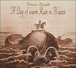A Day of Warm Rain in Heaven