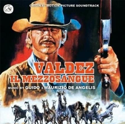 Valdez Il Mezzosangue (Colonna sonora) - CD Audio di Guido e Maurizio De Angelis