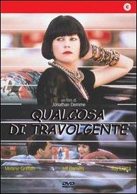 Qualcosa di travolgente di Jonathan Demme - DVD