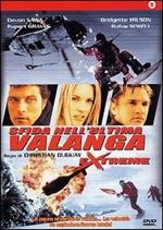 Sfida nell'ultima valanga. Extreme