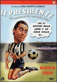 Il presidente del Borgorosso Football Club di Luigi Filippo D'Amico - DVD