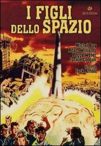 I figli dello Spazio di Jack Arnold - DVD