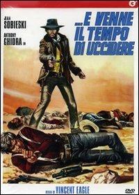 … e venne il tempo di uccidere (DVD) di Vincent Eagle - DVD