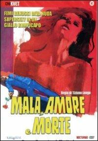 Mala, amore e morte di Tiziano Longo - DVD