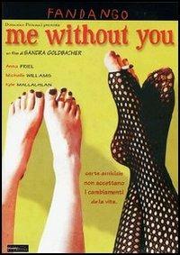 Me Without You di Sandra Goldbacher - DVD